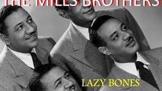The Mills Brothers  -  Lazy bones (1930s)