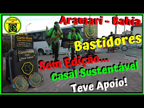 Aramari - Bahia - BASTIDORES 01 - Casal Sustentávelv - PAZ NO MUNDO e outras...-Gravado 20-jan-2024