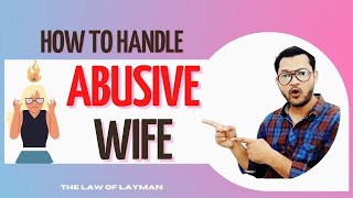 How To Handle An Abusive Wife? Abusing Husband Is A Ground For Divorce