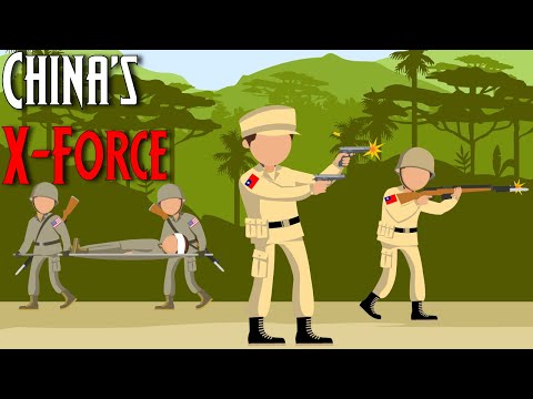 Why Nationalist China's X-Force Was CRUCIAL in Stemming Allied Bleeding in Burma [WW2]