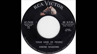 Your Kind of People ~ Porter Wagoner (1959)