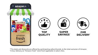 Amazon Fresh– Order Whatever, Do Ghante Mein Deliver