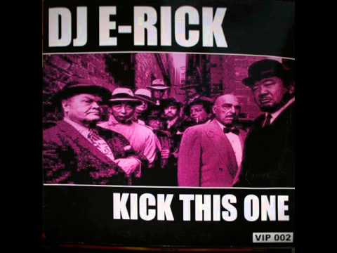 DJ E-Rick - Kick This One