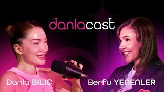DanlaCast - Berfu Yenenler