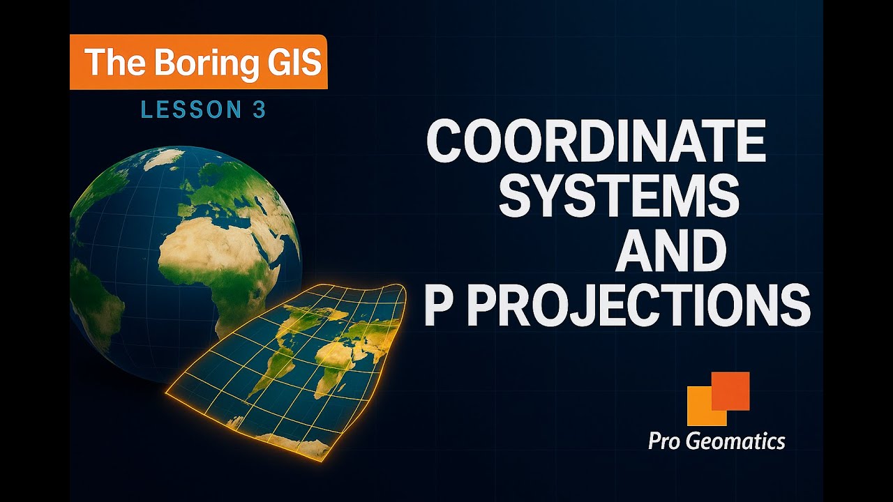 The Boring GIS Lesson 3: Coordinate Systems & Map Projections Explained Clearly