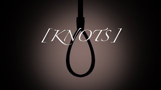 Knots [ Lovely Things Suite ] ( FLASH WARNING )
