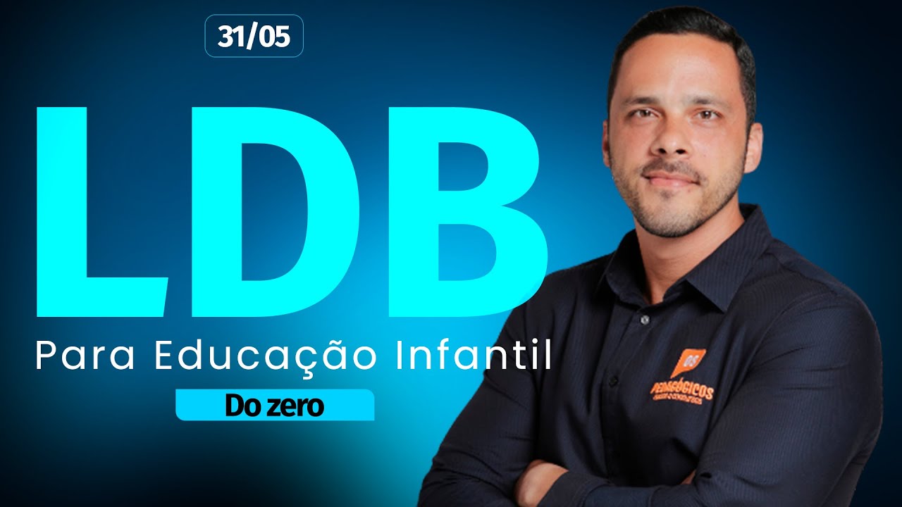 LDB para Educação Infantil do Zero | Guilherme Augusto