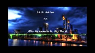 GTA - My Mamacita ft.  Rich The Kid