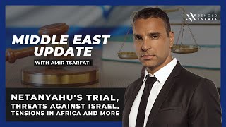 Amir Tsarfati: Middle East Update, May 27, 2020