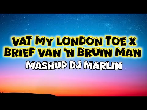 Vat My London Toe x Brief Van 'n Bruin Man (MashUp) - Mixed By DJ Marlin.