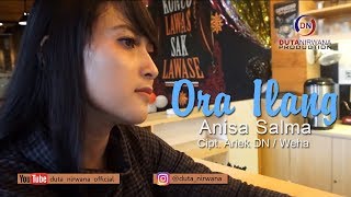 Download lagu Anisa Salma - Ora Ilang  mp3