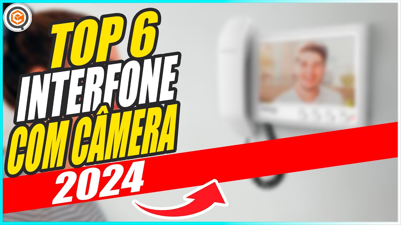Qual melhor INTERFONE COM CÂMERA de 2024? - Descubra os 6 Melhores Atualmente!