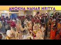 Anokha Nahar Nritya