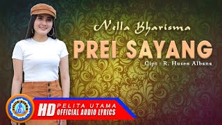 Download lagu Nella Kharisma - PREI SAYANG | Lagu Goyang Asyik 2021 mp3