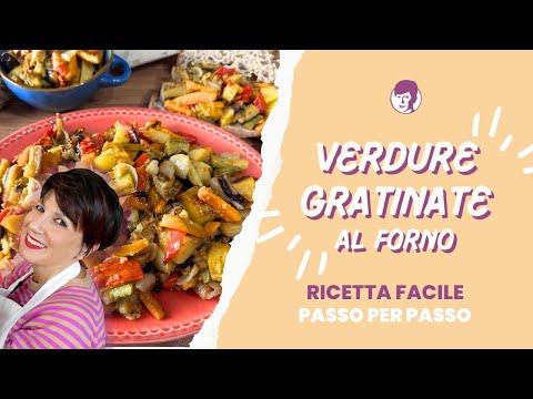 Verdure gratinate al forno - Antonietta Polcaro