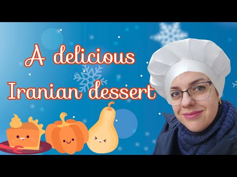 A delicious Iranian Dessert | Un délicieux dessert iranien