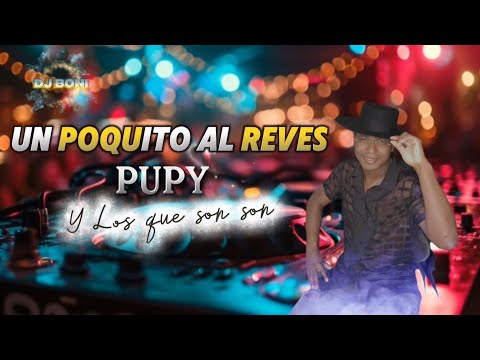 Un Poquito Al Reves - Pupy y Los Que Son Son DjBONI Salsa (Liryc)