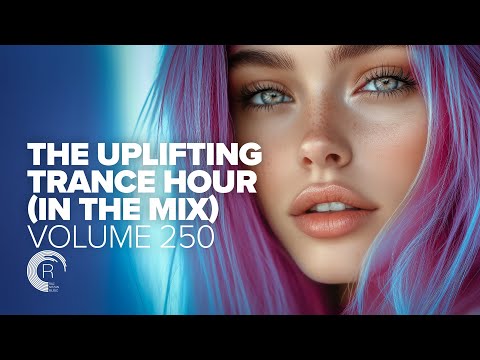 THE UPLIFTING TRANCE HOUR IN THE MIX VOL. 250 [FULL SET]