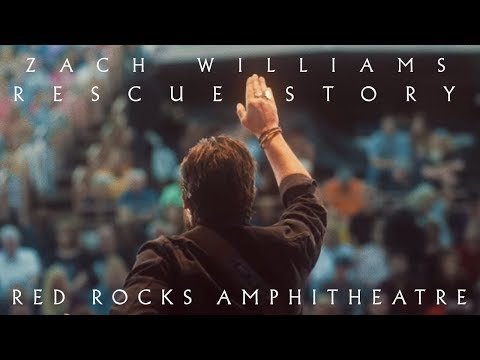 Zach Williams - Rescue Story - Red Rocks Amphitheatre Official Video