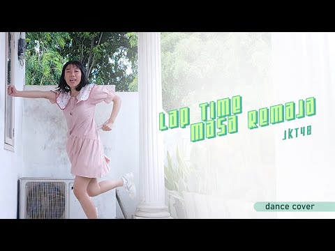 JKT48 Lap Time Masa Remaja dance cover