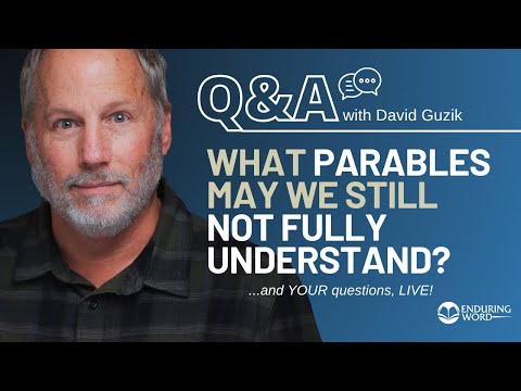 What Parables Are Still Mysterious or Misunderstood? LIVE Q&A w/ David Guzik | June 12 2025