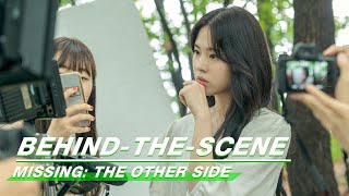 Behind-The-Scene: Teaser Shooting | Missing: The Other Side | Missing：他们存在过 | iQIYI