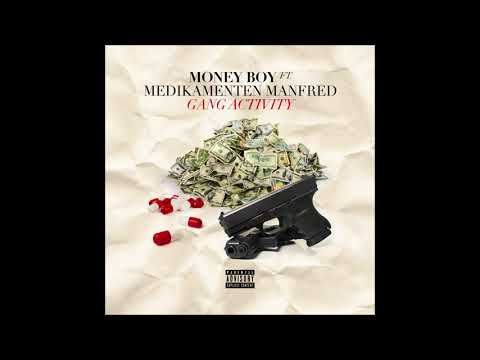 Money Boy Ft. Medikamenten Manfred - Gang Activity