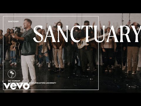 SEU Worship, David Ryan Cook - Sanctuary (Official Live Video)