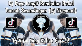 Download lagu DJ KOYO LANGIT REMBULAN BAKAL TANSAH SESANDINGAN | DJ NRESNANI LAVORA REMIX MENGKANE VIRAL TIKTOK mp3 Download lagu DJ KOYO LANGIT REMBULAN BAKAL TANSAH SESANDINGAN | DJ NRESNANI LAVORA REMIX MENGKANE VIRAL TIKTOK mp3