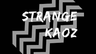 Strange Kaoz: Electric Ethics
