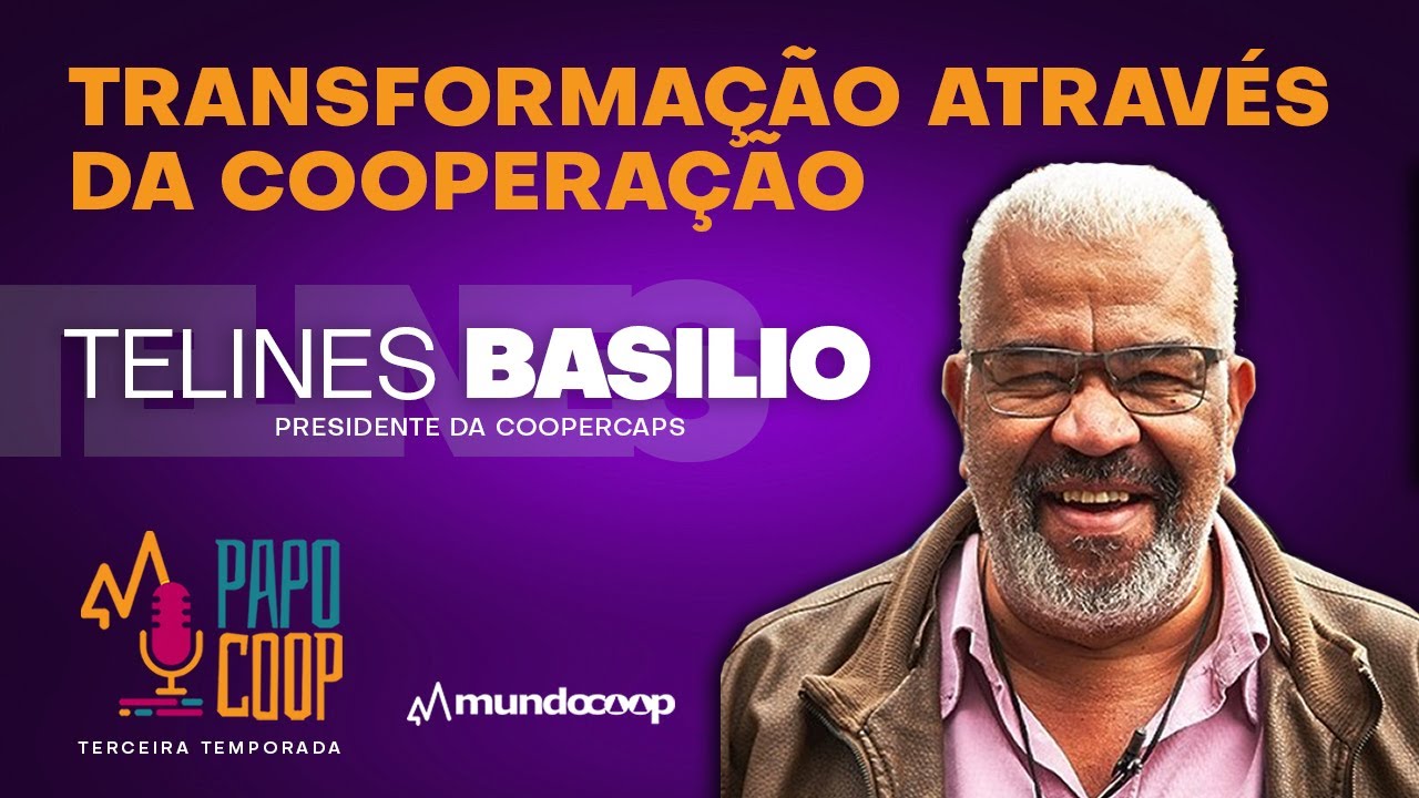 PapoCoop 6 De catador a presidente; com Telines Basilio