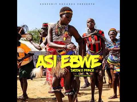 Daddy E- Prince - Asi Ebwe (Freestyle)