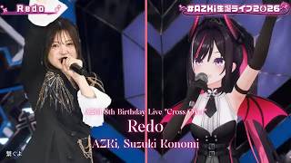 AZKi, Suzuki Konomi ♬Redo - Suzuki Konomi @AZKi生誕ライブ2026
