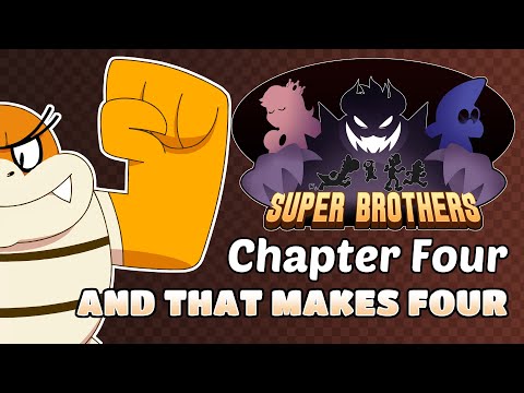Super Brothers: Chapter 4 - And That Makes Four [Dub]