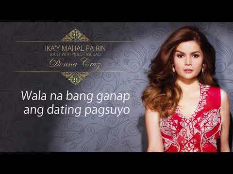 Ika'y Mahal Pa Rin - Donna Cruz with Piolo Pascual (Lyrics) | Now and Forever