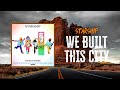 Starship - We Built This City | Lyrics