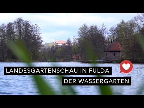 Landesgartenschau in Fulda: Der WasserGarten | 2023 | Wir lieben Fulda