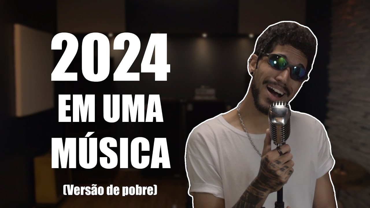 2024 Em Uma Música (versão de pobre)