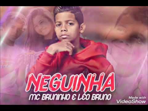 Bruno Léo e Mc Bruninho -_-Neguinha