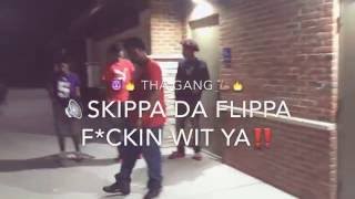 Skippa Da Flippa - F*ckin Witcha ( Official Video ) #ThaGang