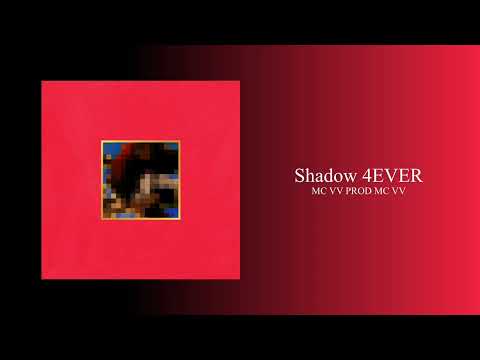 Shadow 4EVER - MC VV (Prod MC VV)