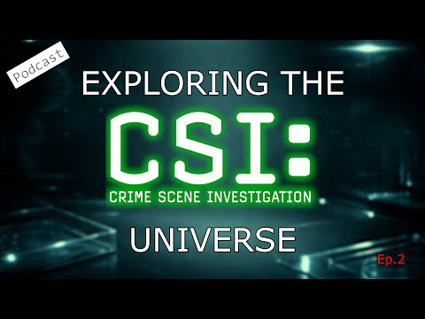CSI Explained: Franchise History, Characters & How the CSI Universe Connects