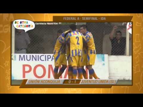 Goles Federal A - Unión Aconquija vs Juv. Unida U. SL - Semifinal Ida - De Otra Categoría