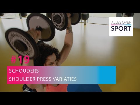 #19 - Shoulder Press variaties voor sterke schouders - Oefening van de Week