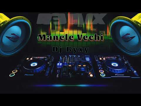 Manele Vechi REMIX👉Dj Byxy👈
