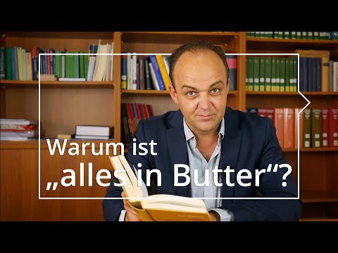 Woher kommt die Redewendung "Alles in Butter"? – "Kurze Frage" an Prof. Alexander Lasch