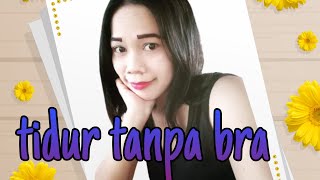 Download lagu Enak tidur😴 tanpa BH mp3