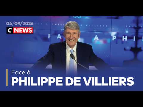 Face à Philippe de Villiers / 4 septembre 2026 (CNews)