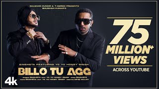 Billo Tu Agg Official Video | Singhsta Feat. Yo Yo Honey Singh