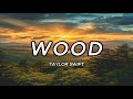 Taylor Swift - Wood (Lyrics) Taylor Swift - Wood (Lyrics)